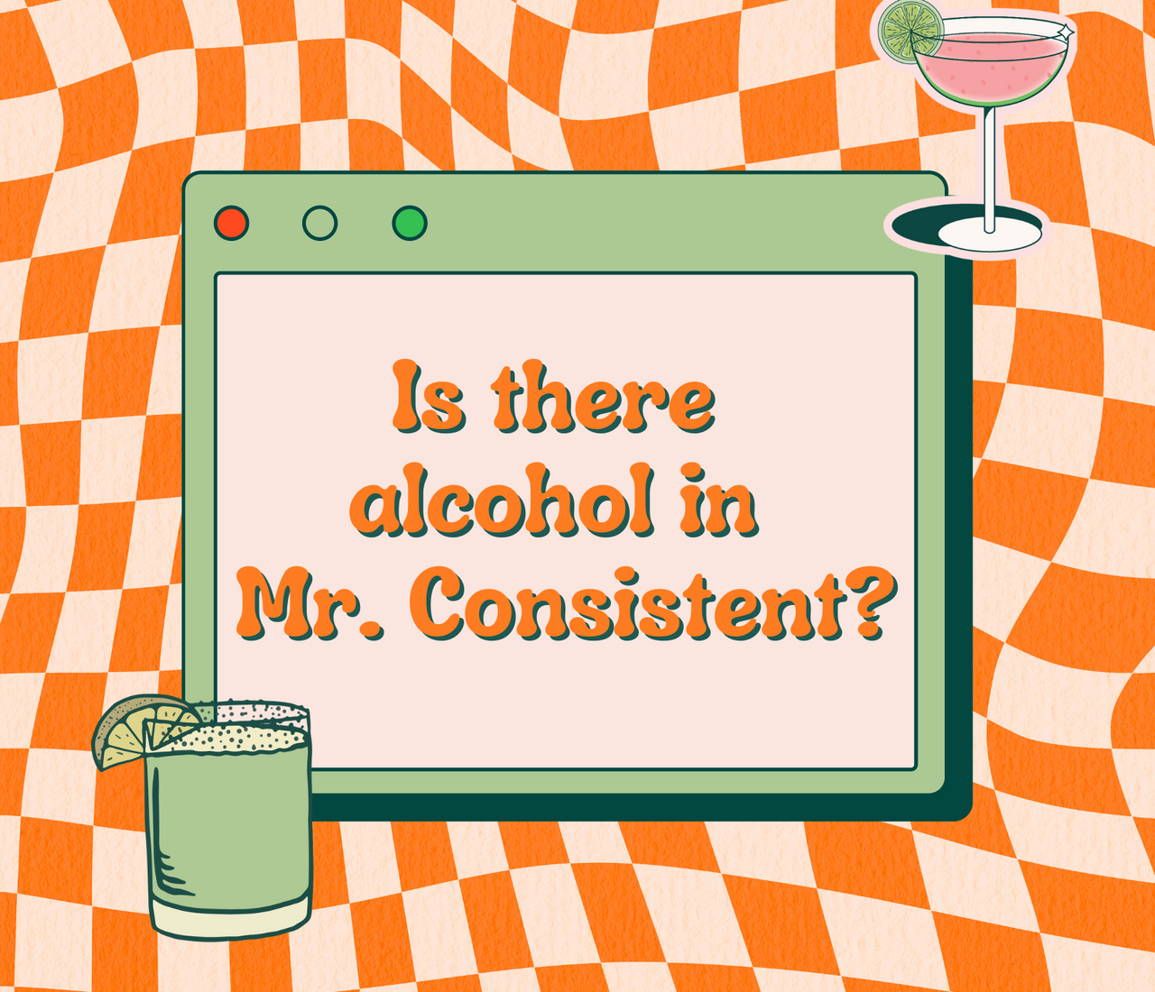 Is there alcohol in Mr Consistent? Mr. Consistent