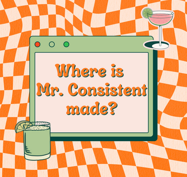 Where is Mr. Consistent made?