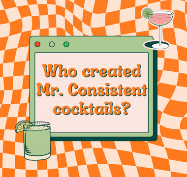 Who created Mr. Consistent cocktails?