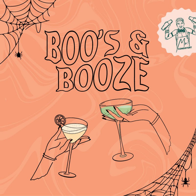 BOO'S AND BOOZE | HALLOWEEN – Mr. Consistent