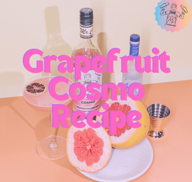 RECIPE: 🍊 Grapefruit Cosmo 🍊 Cocktail - Mr. Consistent