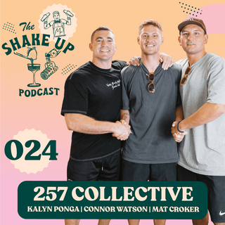 THE SHAKE UP PODCAST | 257 COLLECTIVE - Mr. Consistent