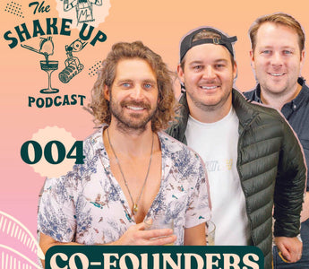 THE SHAKE UP PODCAST - EP 004 Co-founders | Mikey, Jarrad & Jeremy - Mr. Consistent