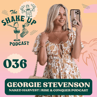 THE SHAKE UP PODCAST | GEORGIE STEVENSON - Mr. Consistent