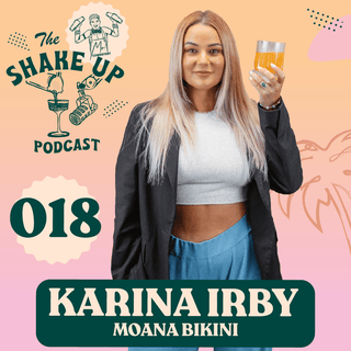 THE SHAKE UP PODCAST | KARINA IRBY - Mr. Consistent