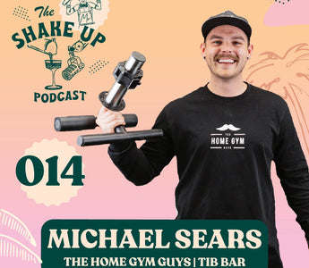 THE SHAKE UP PODCAST | MICHAEL SEARS & THE HOME GYM GUYS - Mr. Consistent