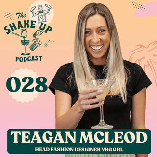 THE SHAKE UP PODCAST | TEAGAN MCLEOD - Mr. Consistent