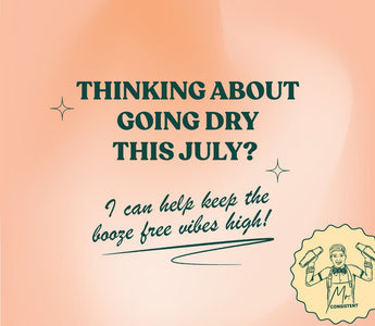 THINKING ABOUT GOING DRY THIS JULY? - Mr. Consistent
