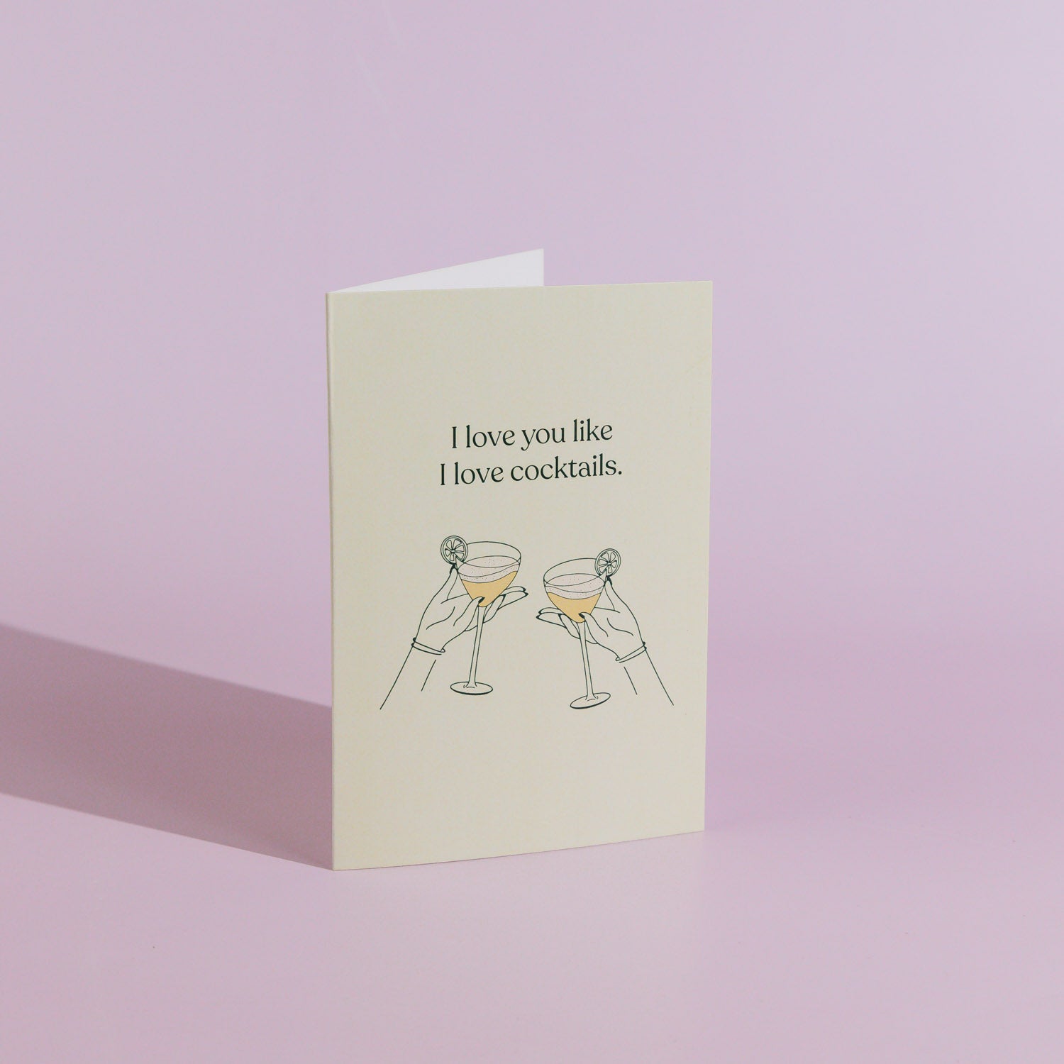 I Love You Like I Love Cocktails - Greeting Card - Mr. Consistent