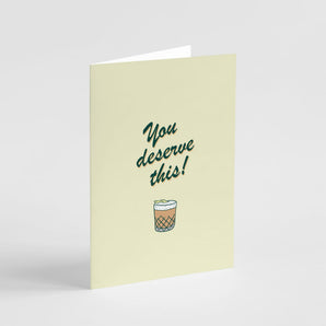 You Deserve This! Card - Mr. Consistent